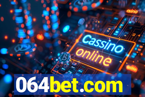 064bet.com