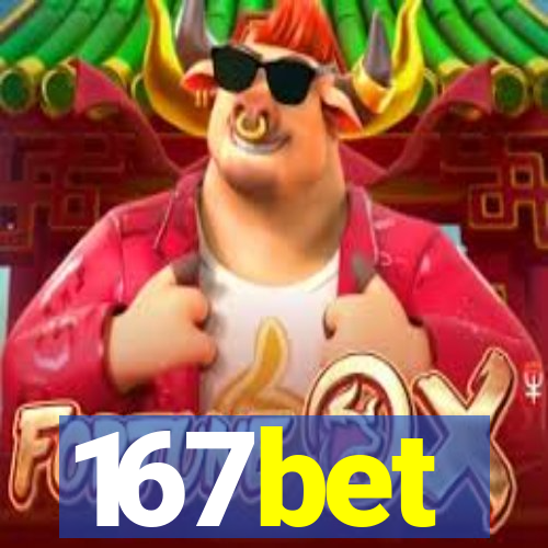 167bet