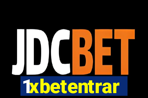 1xbetentrar