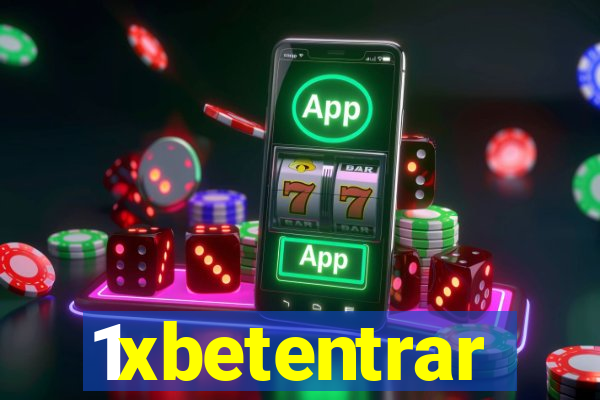 1xbetentrar