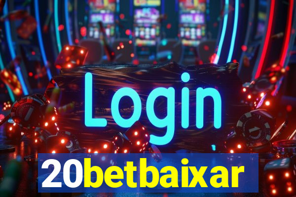 20betbaixar