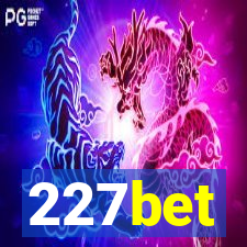 227bet