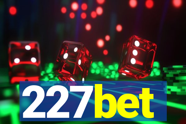 227bet