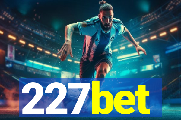 227bet