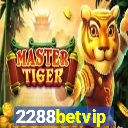 2288betvip