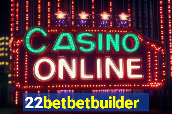 22betbetbuilder