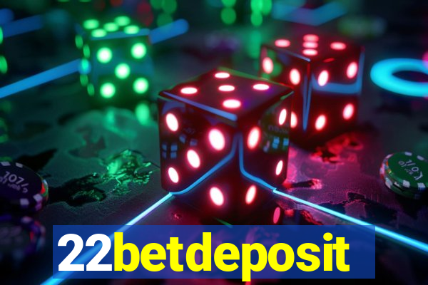 22betdeposit