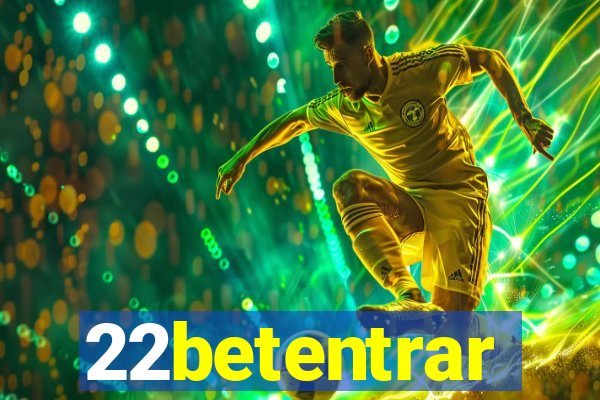 22betentrar