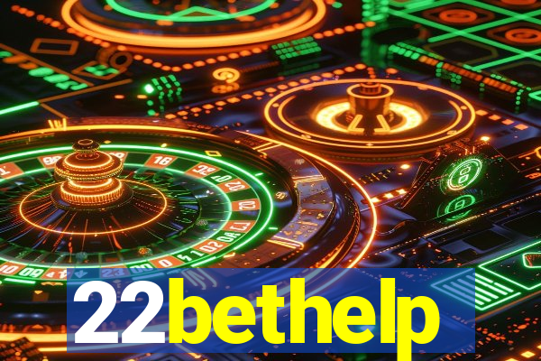 22bethelp