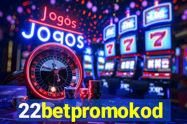 22betpromokod