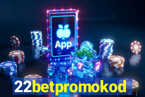 22betpromokod