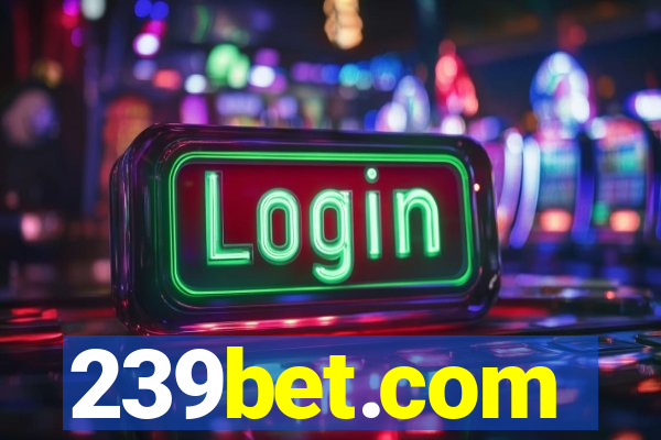 239bet.com