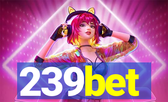 239bet