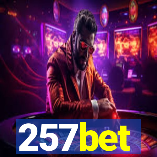 257bet