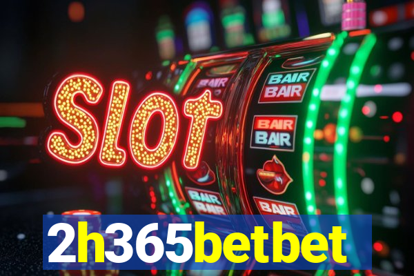 2h365betbet