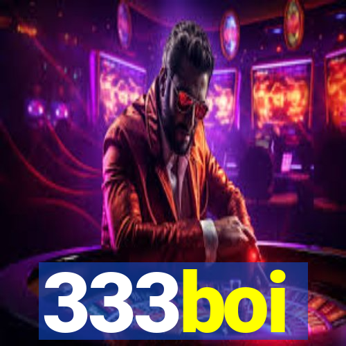 333boi