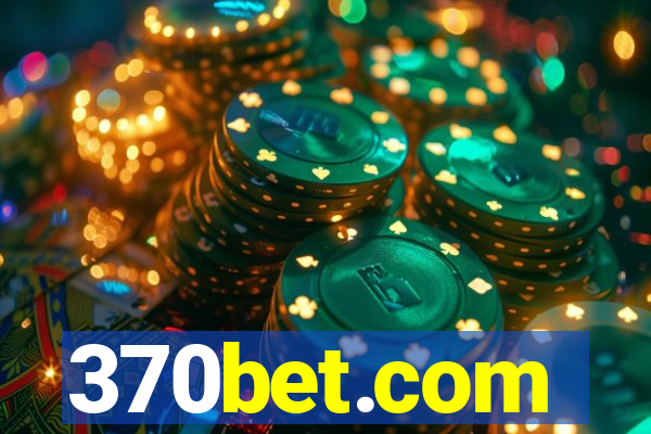 370bet.com