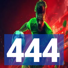 444