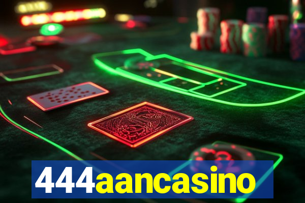 444aancasino