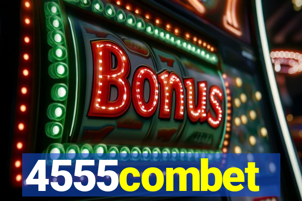 4555combet