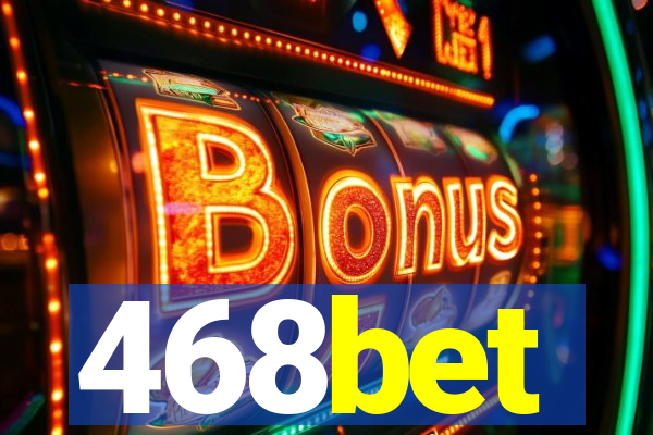 468bet