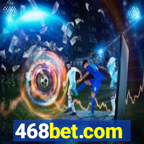 468bet.com