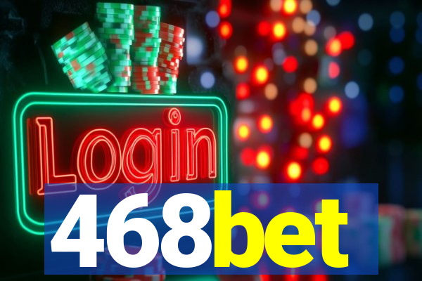 468bet