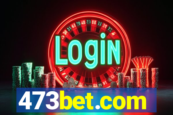 473bet.com