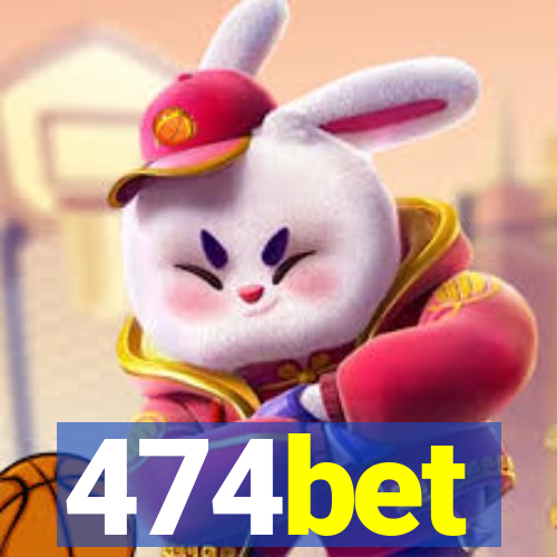 474bet