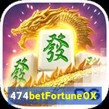 474betFortuneOX