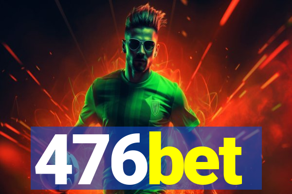 476bet