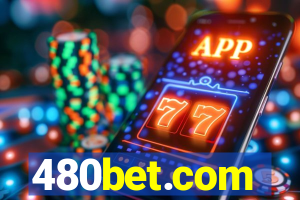 480bet.com