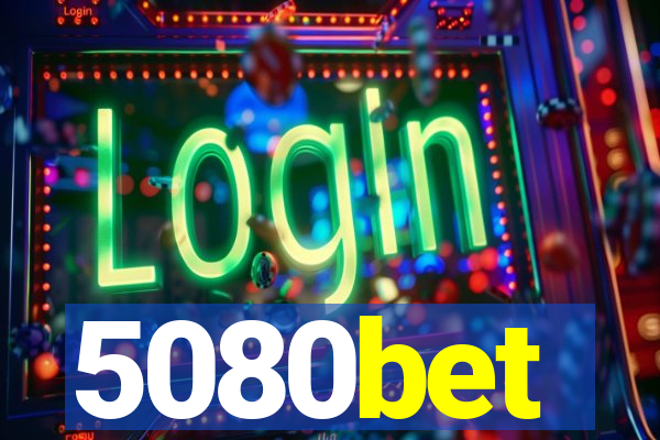 5080bet