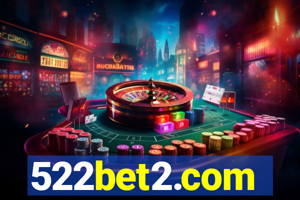 522bet2.com