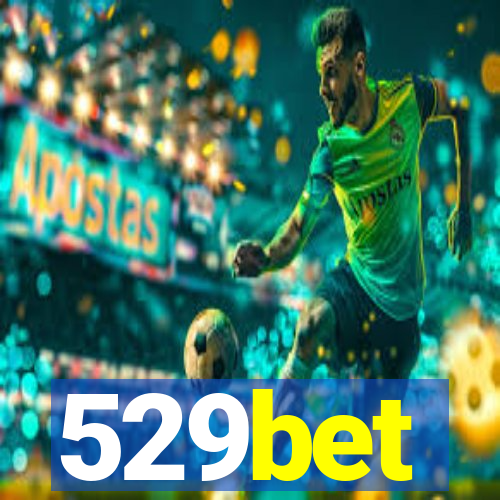 529bet