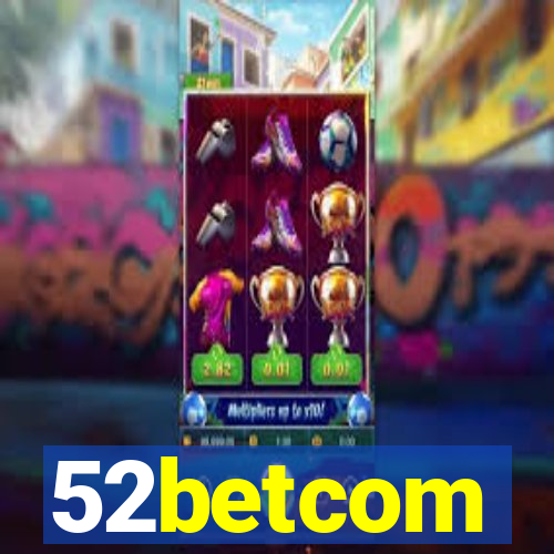 52betcom