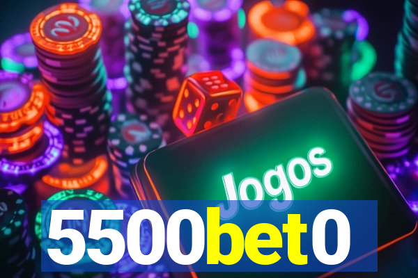 5500bet0