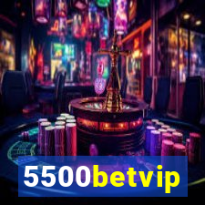 5500betvip