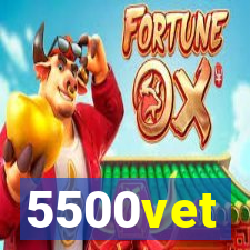 5500vet