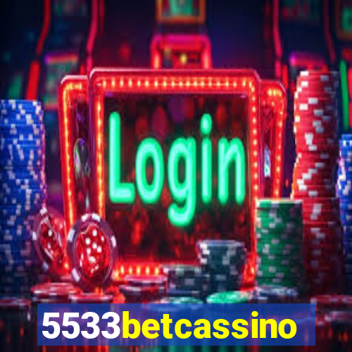 5533betcassino