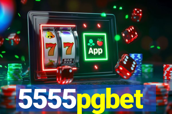 5555pgbet