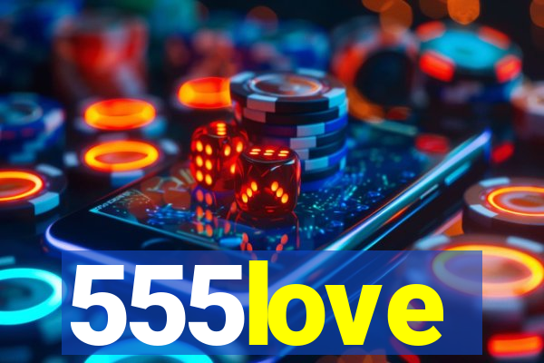 555love