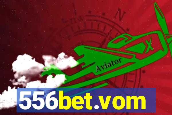 556bet.vom