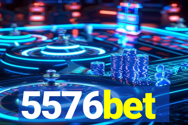 5576bet