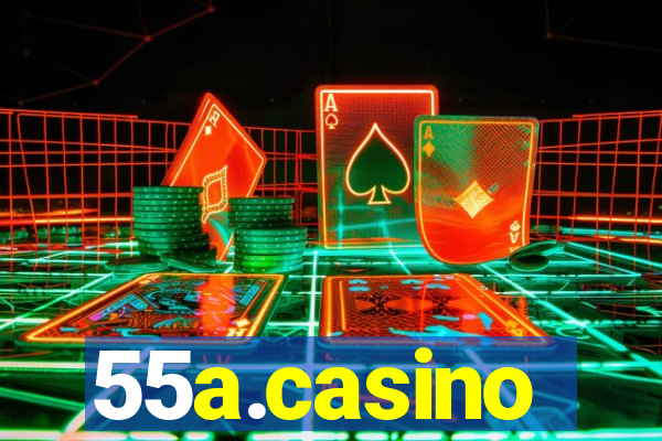 55a.casino