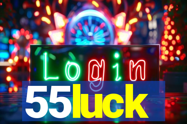 55luck