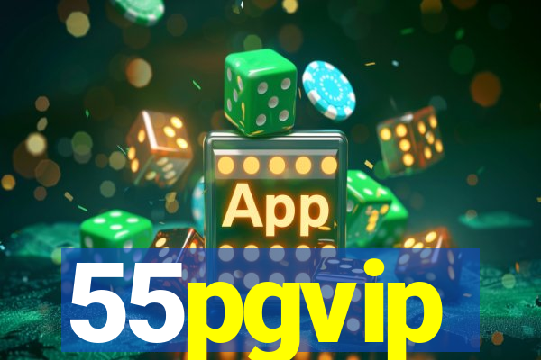 55pgvip