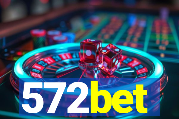 572bet