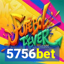 5756bet