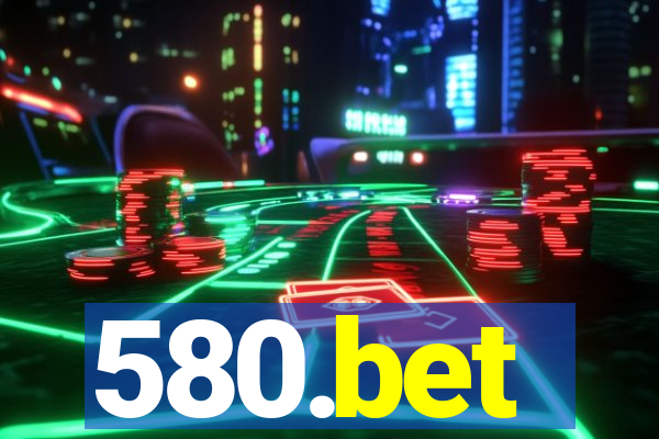 580.bet